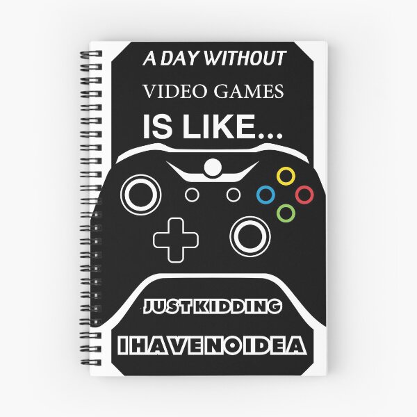Item preview, A Day Without Video Games Is Like Just Kidding I have No Idea designed and sold by Mohamedprf.