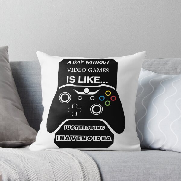 Item preview, A Day Without Video Games Is Like Just Kidding I have No Idea designed and sold by Mohamedprf.