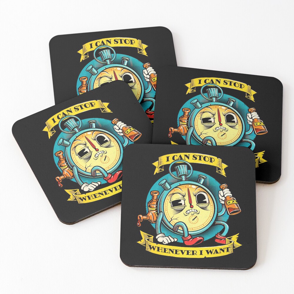 I can stop whenever I want Coasters (Set of 4)