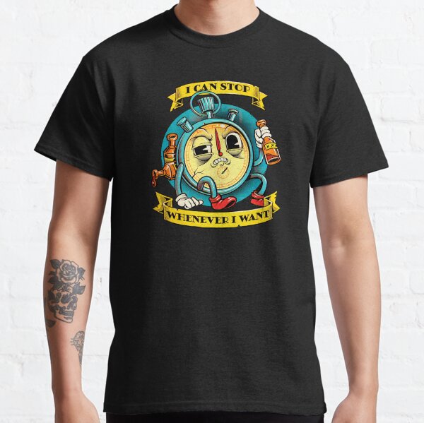 I can stop whenever I want Classic T-Shirt