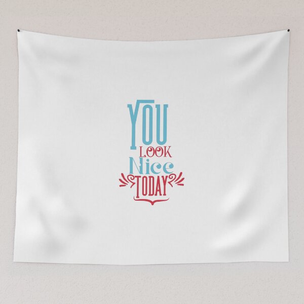 Item preview, You Look Nice Today designed and sold by 2411.