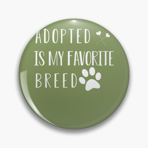 Item preview, Adopted Is My Favorite Breed: Cute dog and cat lovers gifts designed and sold by FunnyDSN.