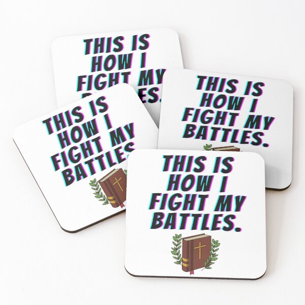 Item preview, This Is How I Fight My Battles bible quotes designed and sold by OneTimeEngineer.