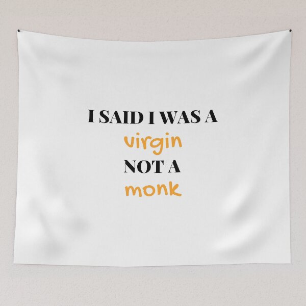 Item preview, I am a virgin not a monk designed and sold by daguilon.