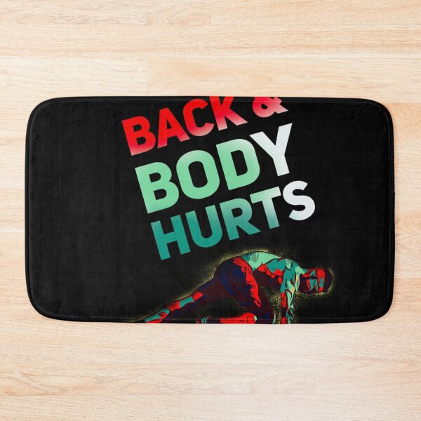 Item preview, Back & Body Hurts designed and sold by mwebba2005.