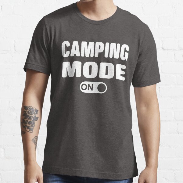 Camping Mode ON Essential T-Shirt