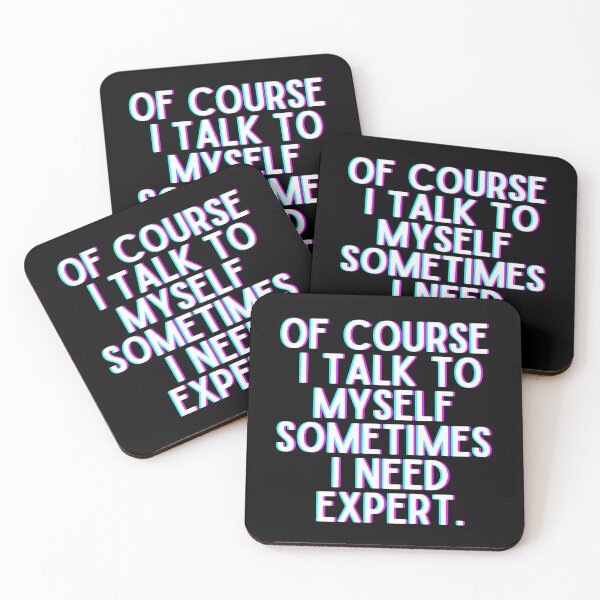 Item preview, Of Course I Talk To Myself Sometimes I Need Expert designed and sold by OneTimeEngineer.