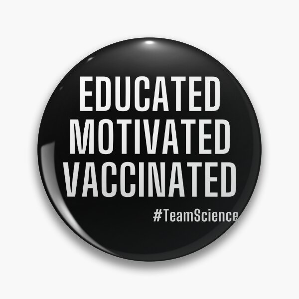 Item preview, Educated Motivated Vaccinated Team Science designed and sold by IntegrityDesign.