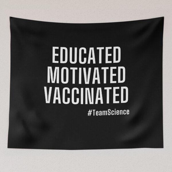 Item preview, Educated Motivated Vaccinated Team Science designed and sold by IntegrityDesign.