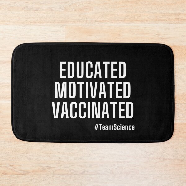 Item preview, Educated Motivated Vaccinated Team Science designed and sold by IntegrityDesign.