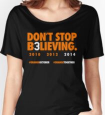 DON'T STOP B3LIEVING 2014 Women's Relaxed Fit T-Shirt