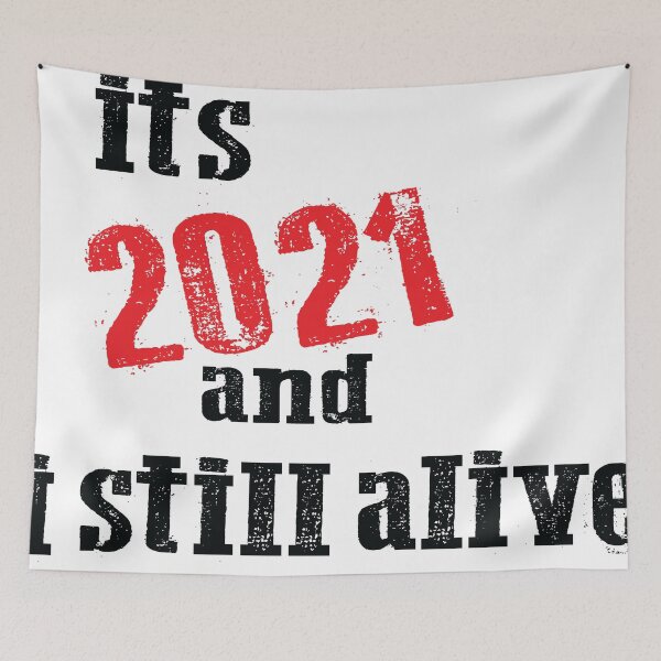 Item preview, its 2021 and i still alive funny new year t-shirt men gift women  designed and sold by joy4shirt.