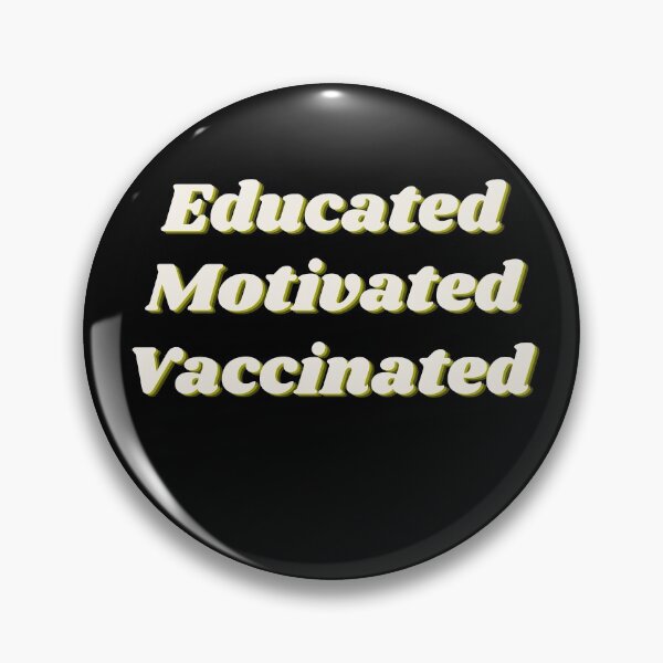 Item preview, Educated Motivated Vaccinated Retro Pro Science designed and sold by IntegrityDesign.