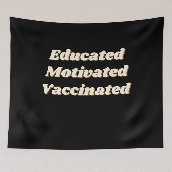 Item preview, Educated Motivated Vaccinated Retro Pro Science designed and sold by IntegrityDesign.
