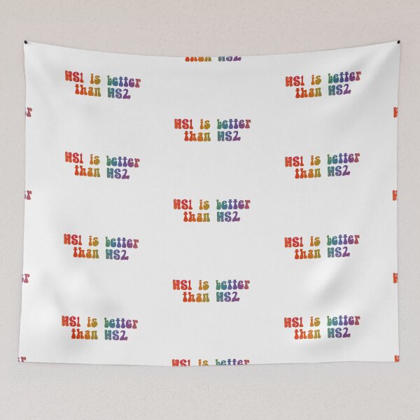Item preview, HS1 IS BETTER THAN HS2 designed and sold by beccaamac.