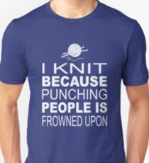 I knit because punching people is frowned upon Slim Fit T-Shirt