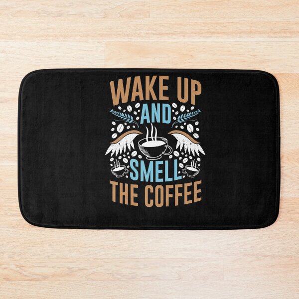 Item preview, Wake Up And Smell The Coffee designed and sold by PrintexDesigns.