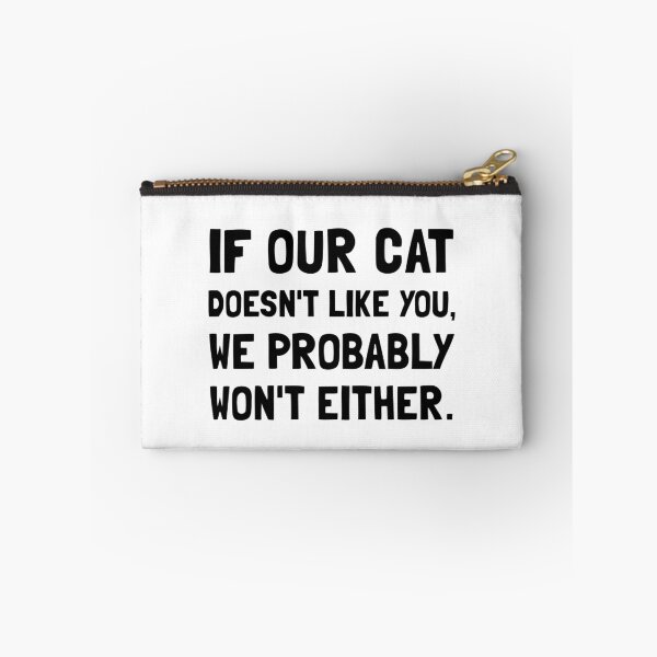 Item preview, Cat Doesnt Like You designed and sold by TheBestStore.