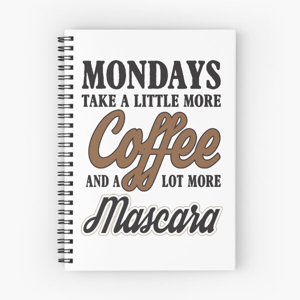 Item preview, Mondays take a coffee more coffee and mascara designed and sold by nektarinchen.