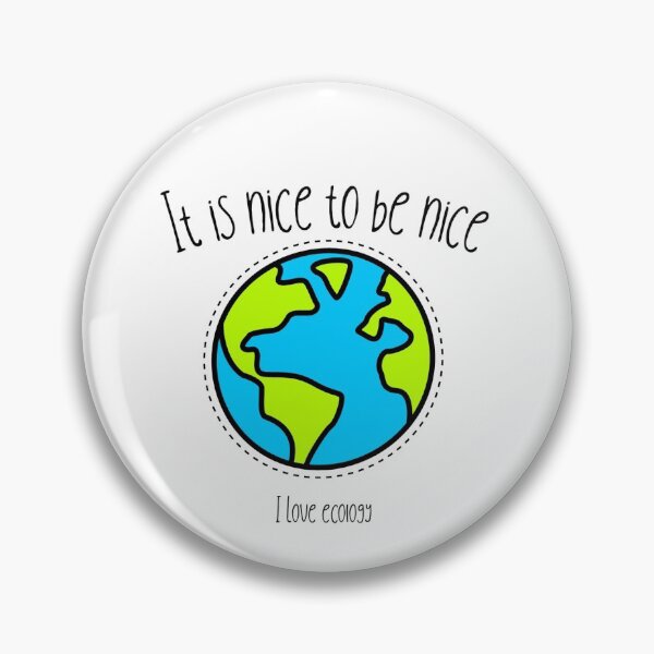 Item preview, Ecology nice to be nice designed and sold by Hooked-Atire.