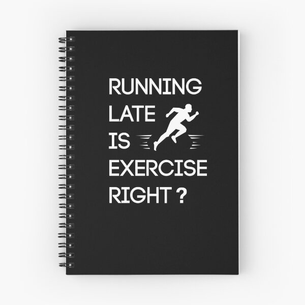Item preview, Running Late Is Exercise Right Funny Running Lovers Gift  designed and sold by pedrored369.