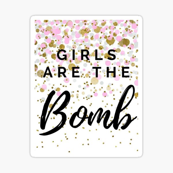 girls-are-the-bomb-sticker-for-sale-by-fandfcreations-redbubble