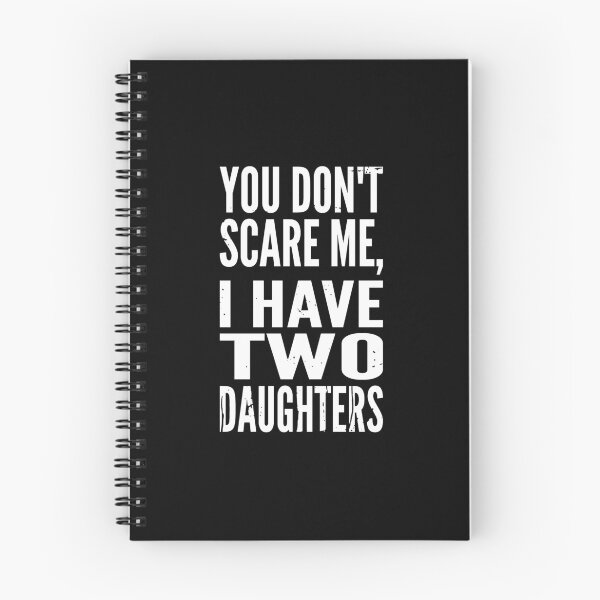 Item preview, You Don't Scare Me I Have Two Daughters designed and sold by joetrade.