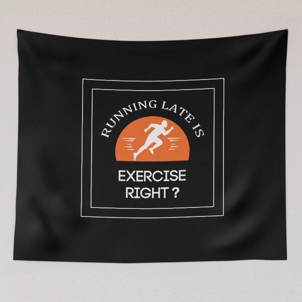 Item preview, Running Late Is Exercise Right Funny Running Lovers Gift  designed and sold by pedrored369.