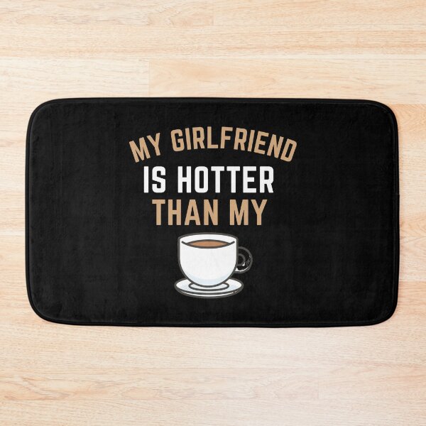 Item preview, My Girlfriend Is Hotter Than My Coffee! designed and sold by arjocansupplies.