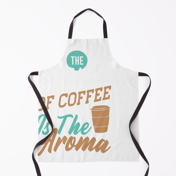 Item preview, The Aroma Of Coffee Is The Aroma Of Life designed and sold by PrintexDesigns.