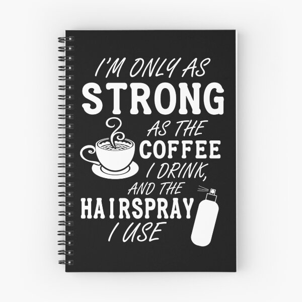 Item preview, I'm as strong as the coffee I drink and the hairspray I use designed and sold by nektarinchen.
