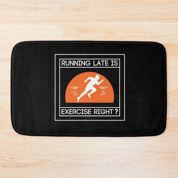 Item preview, Running Late Is Exercise Right Funny Running Lovers Gift  designed and sold by pedrored369.