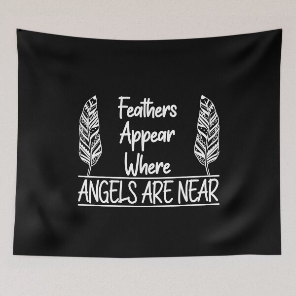 Item preview, Feathers appear when Angels are near shirt, Angel Shirt, Women's Shirt, Encouraging Words Shirt, Angel Wings graphic shirt designed and sold by MrSamir.