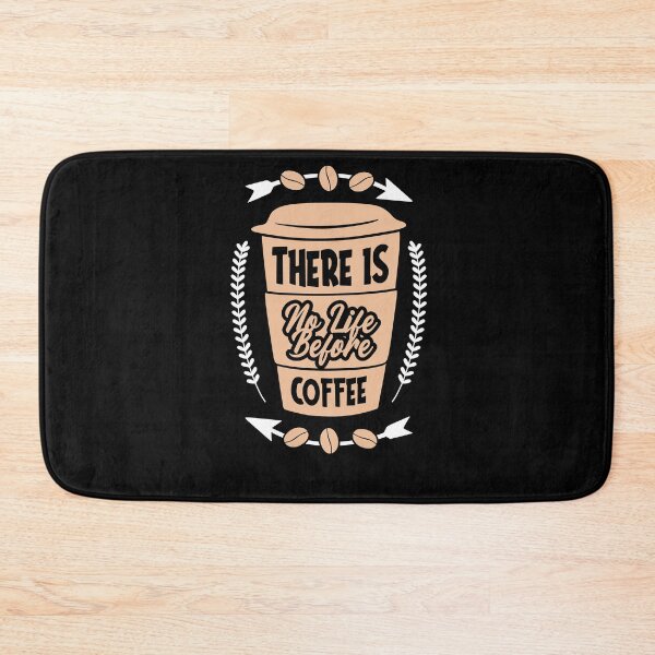 Item preview, There Is No Life Before Coffee designed and sold by PrintexDesigns.