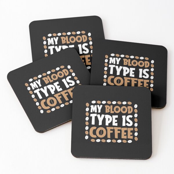 Item preview, My Blood Type Is Coffee designed and sold by PrintexDesigns.
