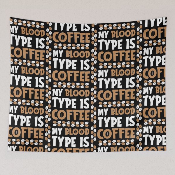 Item preview, My Blood Type Is Coffee designed and sold by PrintexDesigns.