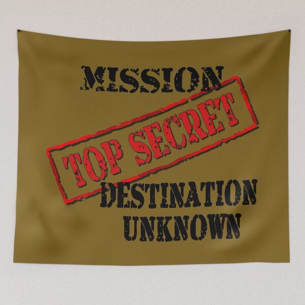 Item preview, Mission Top Secret Destination Unknown, United states Army Marines designed and sold by ronnieyoung.