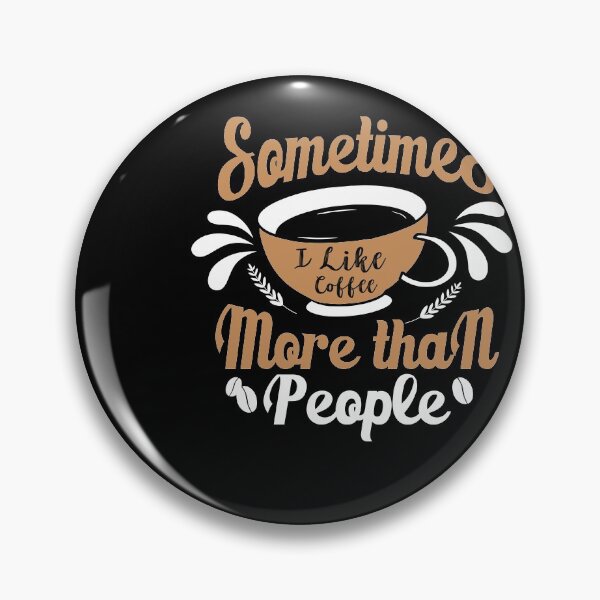 Item preview, Everything Gets Better With Coffee designed and sold by PrintexDesigns.