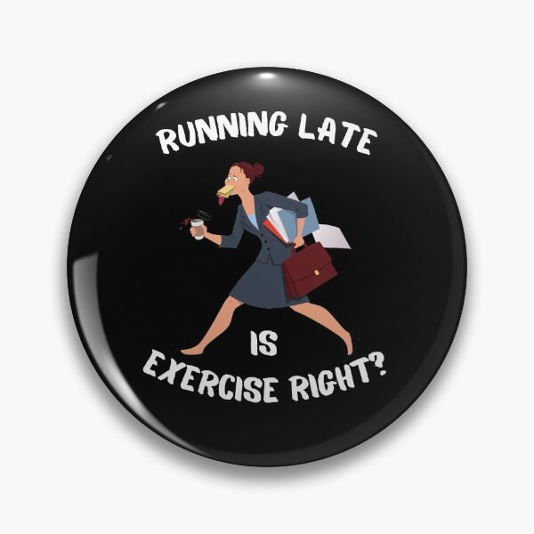 Item preview, Running Late Is Exercise Right?  designed and sold by StephenMollie.