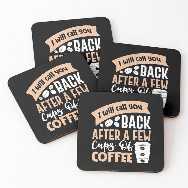 Item preview, I Will Call You Back After A Few Cups Of Coffee designed and sold by PrintexDesigns.