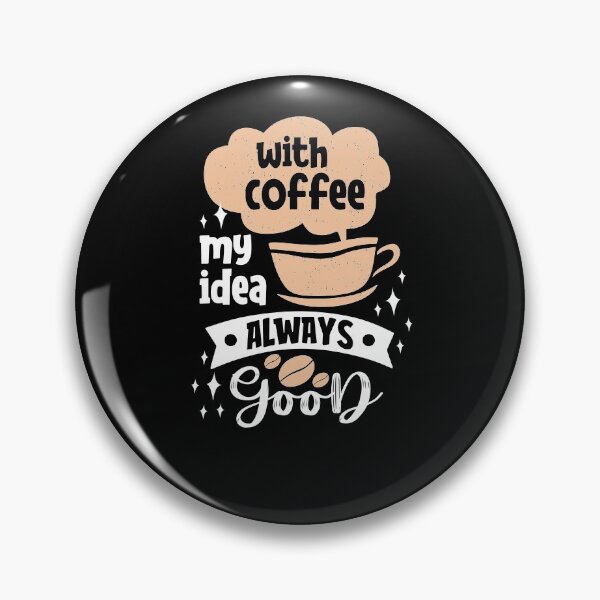 Item preview, With Coffe My Idea Always Good designed and sold by PrintexDesigns.