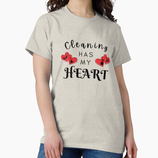 Item preview, Cleaning Has My Heart Inspirational Housekeeping Fun designed and sold by SavvyCleaner.