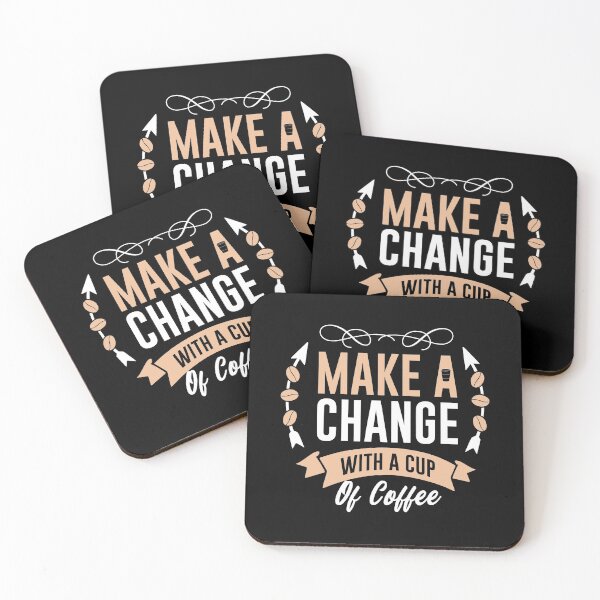 Item preview, Make A Change With A Cup of Coffee designed and sold by PrintexDesigns.