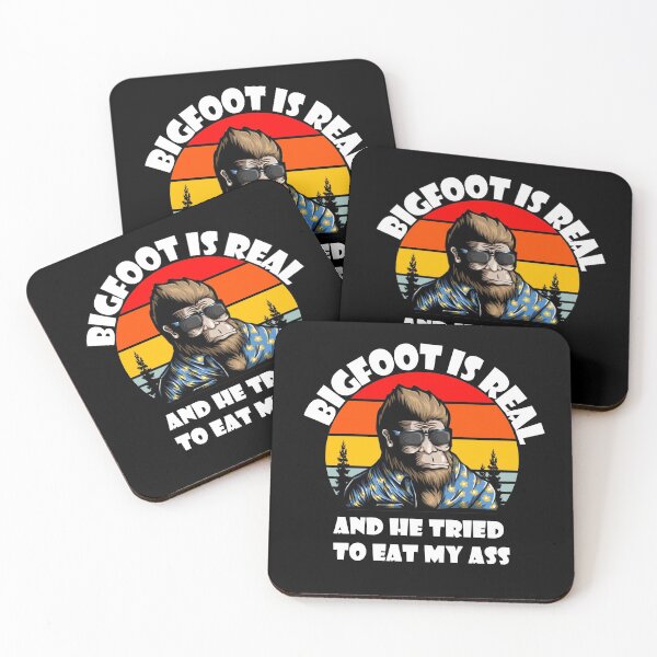 Item preview, Bigfoot is Real And He Tried to Eat My Ass Funny designed and sold by Nouri King.