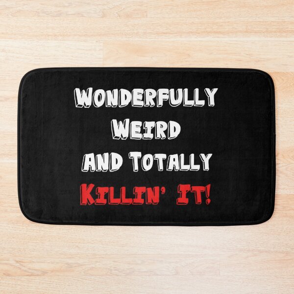Item preview, Wonderfully Weird and Totally Killin' It! designed and sold by molamode.
