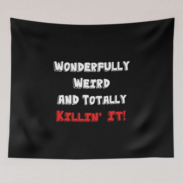 Item preview, Wonderfully Weird and Totally Killin' It! designed and sold by molamode.