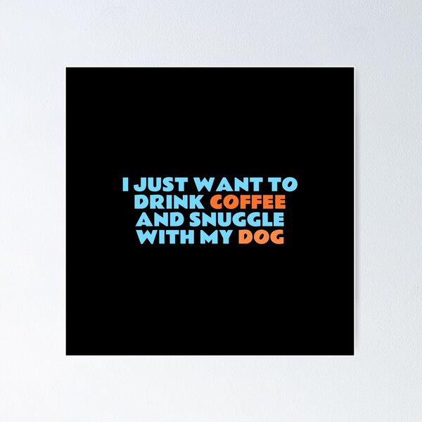 Item preview, Solo quiero tomar café y acurrucarme con mi perro designed and sold by Inspirationmotivation.