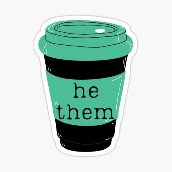 He Them Pronouns Green Coffee Cup Sticker