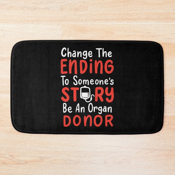 Item preview, Organ Donor Change The Ending of Someones Story Awareness graphic designed and sold by AYDreamers.