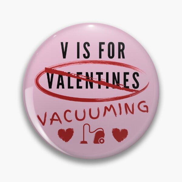 Item preview, V is for Valentines - Vacuuming designed and sold by SavvyCleaner.